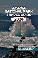 Algopix Similar Product 18 - ACADIA NATIONAL PARK TRAVEL GUIDE 2024