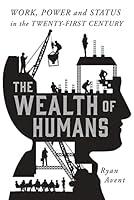 Algopix Similar Product 8 - The Wealth of Humans Work Power and