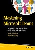 Algopix Similar Product 9 - Mastering Microsoft Teams End User