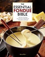 Algopix Similar Product 7 - The Essential Fondue Bible 365 Days of