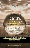 Algopix Similar Product 16 - Gods ONLY HANDS A Beginners Guide