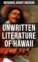 Algopix Similar Product 9 - Unwritten Literature of Hawaii The