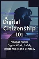 Algopix Similar Product 13 - Digital Citizenship 101 Navigating the