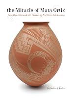 Algopix Similar Product 18 - The Miracle of Mata Ortiz Juan Quezada