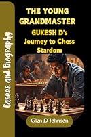 Algopix Similar Product 19 - THE YOUNG GRANDMASTER GUKESH DS