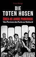 Algopix Similar Product 14 - Die Toten Hosen  ber 40 Jahre