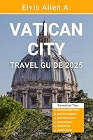 Algopix Similar Product 15 - Vatican City Travel Guide 2025 Explore