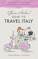 Algopix Similar Product 6 - Glam Italia How To Travel Italy