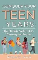 Algopix Similar Product 7 - Conquer Your Teen Years The Ultimate