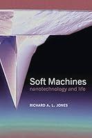 Algopix Similar Product 18 - Soft Machines: Nanotechnology and Life