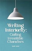 Algopix Similar Product 16 - Writing Interiority Crafting