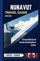 Algopix Similar Product 8 - Nunavut Travel Guide 20242025