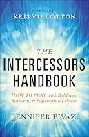 Algopix Similar Product 1 - The Intercessors Handbook How to Pray