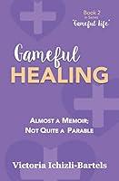 Algopix Similar Product 20 - Gameful Healing Almost a Memoir Not