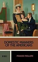 Algopix Similar Product 4 - Domestic Manners of the Americans The