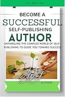 Algopix Similar Product 7 - BECOME A SUCCESSFUL AUTHOR HOW TO