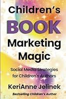 Algopix Similar Product 18 - Childrens Book Marketing Magic Social