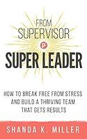 Algopix Similar Product 5 - From Supervisor to Super Leader How to