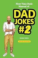 Algopix Similar Product 13 - First Time Dads Manual of Dad Jokes 2