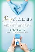 Algopix Similar Product 15 - NursePreneurs Transform Your Passion