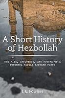 Algopix Similar Product 11 - A Short History of Hezbollah The Rise