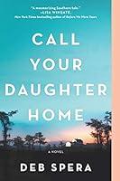Algopix Similar Product 7 - Call Your Daughter Home: A Novel