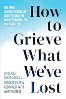 Algopix Similar Product 15 - How to Grieve What Weve Lost