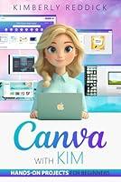 Algopix Similar Product 13 - Canva with Kim HandsOn Projects for