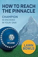 Algopix Similar Product 10 - LAWN BOWLS: How to Reach the Pinnacle