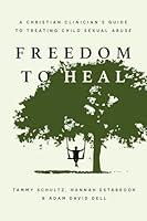 Algopix Similar Product 20 - Freedom to Heal A Christian