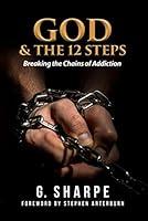 Algopix Similar Product 13 - God  The 12 Steps Breaking the Chains