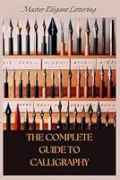 Algopix Similar Product 15 - THE COMPLETE GUIDE TO CALLIGRAPHY