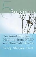 Algopix Similar Product 1 - 5 Survivors Personal Stories of
