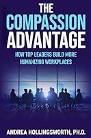 Algopix Similar Product 10 - The Compassion Advantage How Top