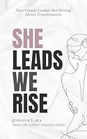 Algopix Similar Product 8 - She Leads We Rise  How Female Leaders