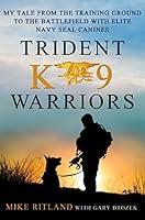 Algopix Similar Product 4 - Trident K9 Warriors My Tale from the