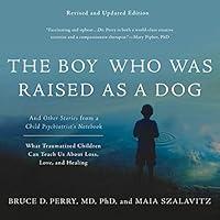 Algopix Similar Product 18 - The Boy Who Was Raised as a Dog And