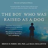 Algopix Similar Product 3 - The Boy Who Was Raised as a Dog And
