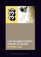 Algopix Similar Product 13 - LCD Soundsystems Sound Of Silver 33