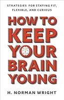 Algopix Similar Product 10 - How to Keep Your Brain Young