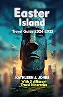 Algopix Similar Product 12 - EASTER ISLAND Travel Guide 20242025