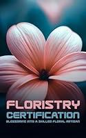 Algopix Similar Product 10 - Floristry Certification Blossoming