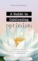 Algopix Similar Product 20 - A Guide to Cultivating Optimism