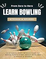 Algopix Similar Product 11 - Learn Bowling From Zero to Hero  A