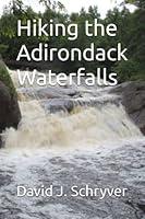 Algopix Similar Product 17 - Hiking the Adirondack Waterfalls