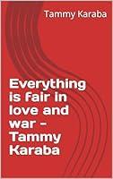 Algopix Similar Product 12 - Everything is fair in love and war 