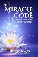 Algopix Similar Product 10 - The Miracle Code Elevate Your Mind to