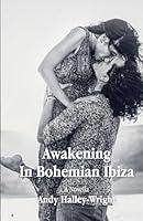 Algopix Similar Product 14 - Awakening in Bohemian Ibiza