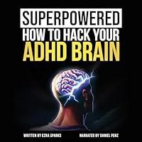 Algopix Similar Product 12 - Superpowered How to Hack Your ADHD