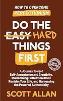 Algopix Similar Product 19 - Do the Hard Things First How to